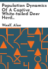 Population_dynamics_of_a_captive_white-tailed_deer_herd_with_emphasis_on_reproduction_and_mortality