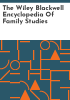 The_Wiley_Blackwell_encyclopedia_of_family_studies